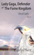 Lady Gaga, Defender of The Fame Kingdom: Blind Faith