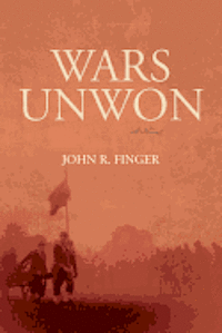 John R. Finger - Wars Unwon, Häftad. Tillgänglighet: Lägg i varukorg