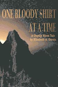 Elizabeth A. Garcia - One Bloody Shirt at a Time: A Deputy Ricos Tale, Häftad. Tillgänglighet: Lägg i varukorg