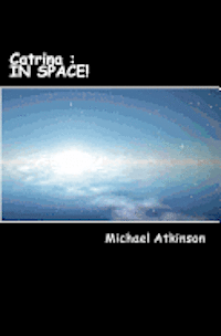 Michael Atkinson - Catrina in Space, Häftad