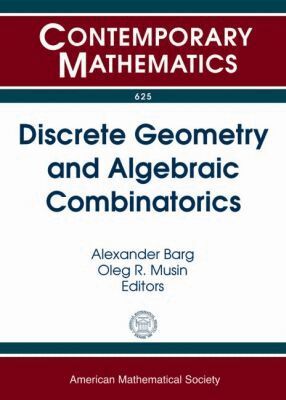 Alexander Barg, Oleg R. Musin - Discrete Geometry and Algebraic Combinatorics, Häftad