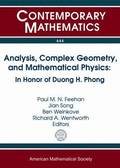 Analysis, Complex Geometry, and Mathematical Physics