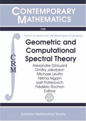Alexandre Girouard, Dmitry Jakobson, Michael Levitin, Nilima Nigam, Iosif Polterovich - Geometric and Computational Spectral Theory, Häftad