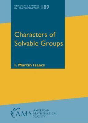 I. Martin Isaacs - Characters of Solvable Groups, Inbunden