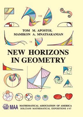 Tom M. Apostol, Mamikon A. Mnatsakanian - New Horizons in Geometry, Inbunden