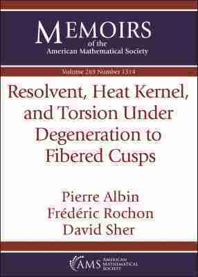 Pierre Albin, Frederic Rochon, David Sher - Resolvent, Heat Kernel, and Torsion Under Degeneration to Fibered Cusps, Häftad