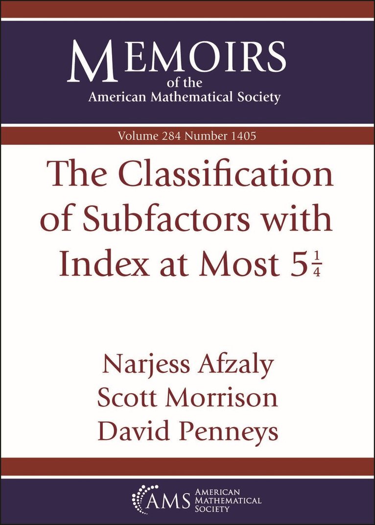 Narjess Afzaly, Scott Morrison, David Penneys - Classification of Subfactors with Index at Most $5 \frac {1}{4}$, Häftad