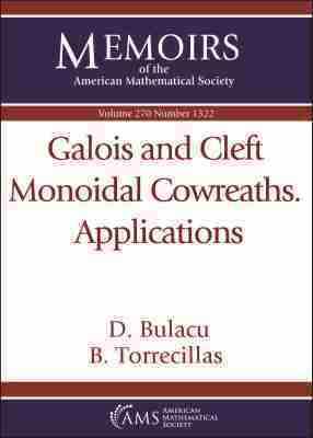 D. Bulacu, B. Torrecillas - Galois and Cleft Monoidal Cowreaths. Applications, Häftad
