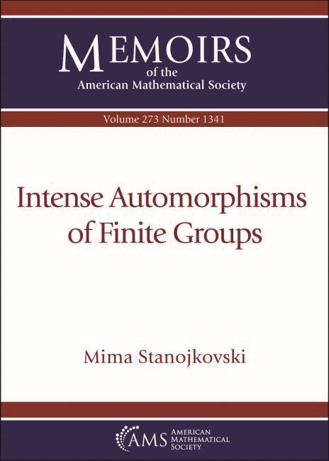 Mima Stanojkovski - Intense Automorphisms of Finite Groups, Häftad