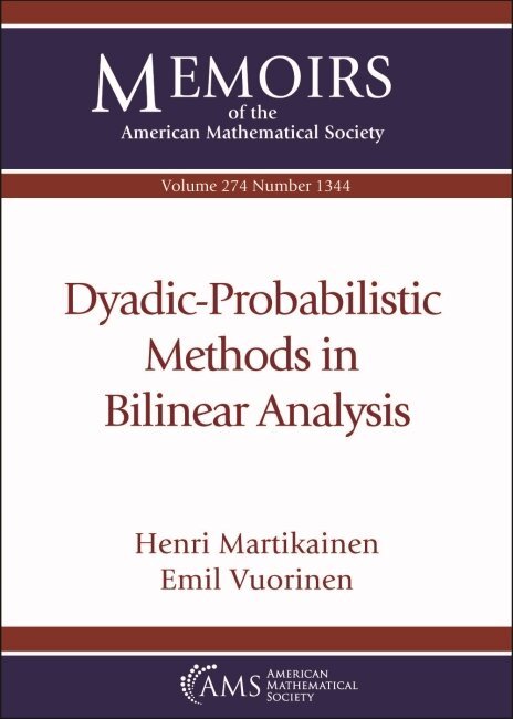 Henri Martikainen, Emil Vuorinen - Dyadic-Probabilistic Methods in Bilinear Analysis, Häftad