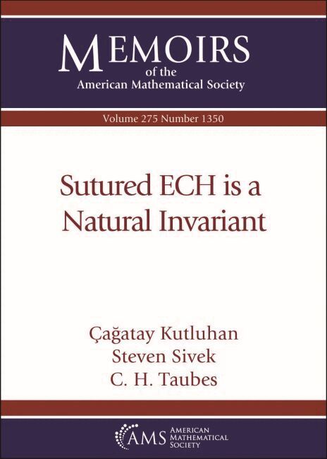 Cagatay Kutluhan, Steven Sivek, C. H. Taubes - Sutured ECH Is a Natural Invariant, Häftad. Tillgänglighet: Lägg i varukorg