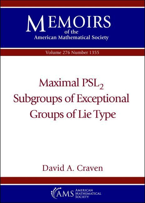 David A. Craven - Maximal $\textrm {PSL}_2$ Subgroups of Exceptional Groups of Lie Type, Häftad. Tillgänglighet: Lägg i varukorg