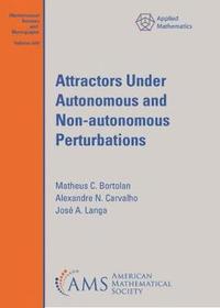 Attractors Under Autonomous and Non-autonomous Perturbations