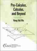 Pre-Calculus, Calculus, and Beyond