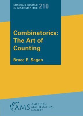 Bruce E. Sagan - Combinatorics: the Art of Counting, Häftad