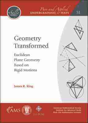 James R. King - Geometry Transformed, Häftad