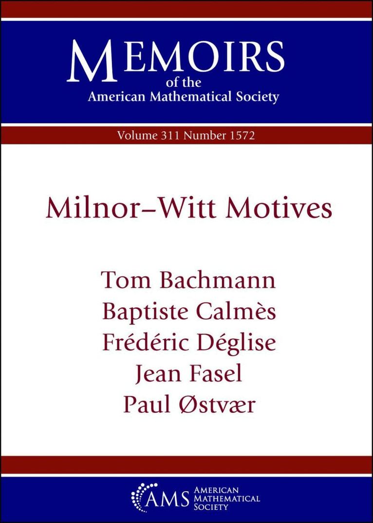 Tom Bachmann, Baptiste Calmes, Frederic Deglise, Jean Fasel, Paul Arne Ostvaer - Milnor-Witt Motives, Häftad