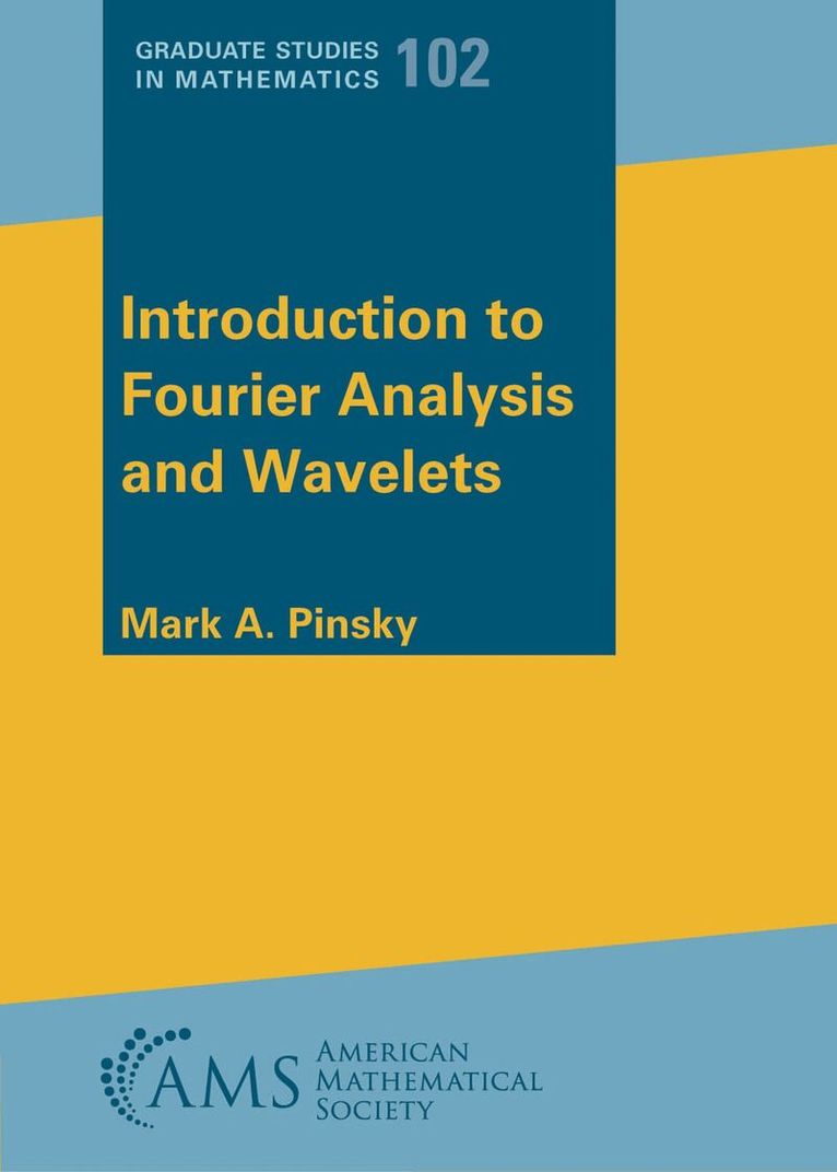 Mark A. Pinsky - Introduction to Fourier Analysis and Wavelets, Häftad