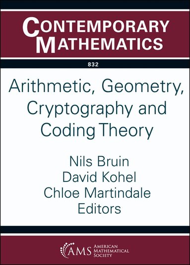 Nils Bruin, David Kohel, Chloe Martindale - Arithmetic, Geometry, Cryptography and Coding Theory, Häftad