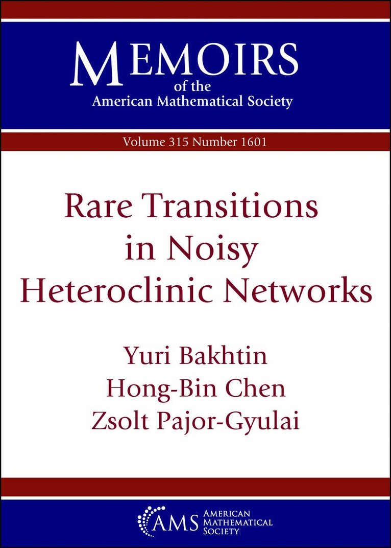 Yuri Bakhtin, Hong-Bin Chen, Zsolt Pajor-Gyulai - Rare Transitions in Noisy Heteroclinic Networks, Häftad