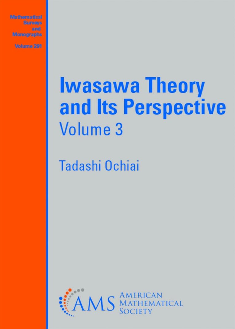 Tadashi Ochiai - Iwasawa Theory and Its Perspective, Volume 3, Häftad