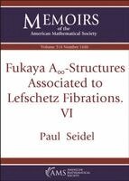 Paul Seidel - Fukaya $A_\infty$-Structures Associated to Lefschetz Fibrations. VI, Häftad