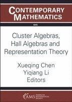 Xueqing Chen, Yiqiang Li - Cluster Algebras, Hall Algebras and Representation Theory, Häftad