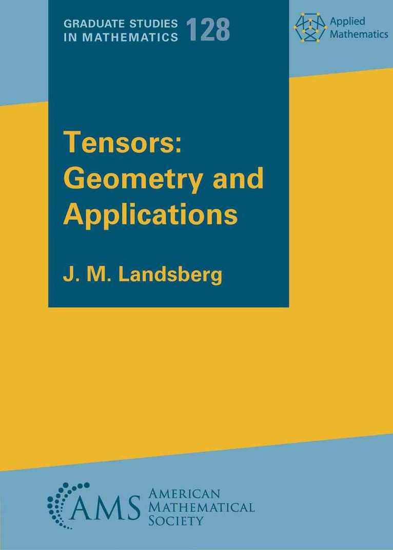 J. M. Landsberg - Tensors: Geometry and Applications, Häftad. Tillgänglighet: Lägg i varukorg