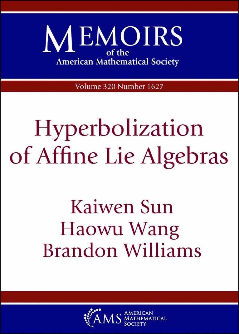 Kaiwen Sun, Haowu Wang, Brandon Williams - Hyperbolization of Affine Lie Algebras, Häftad