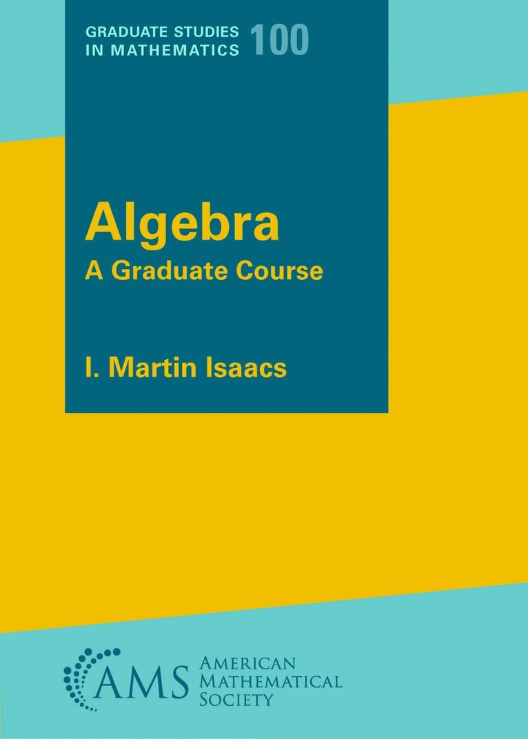 I. Martin Isaacs - Algebra, Häftad