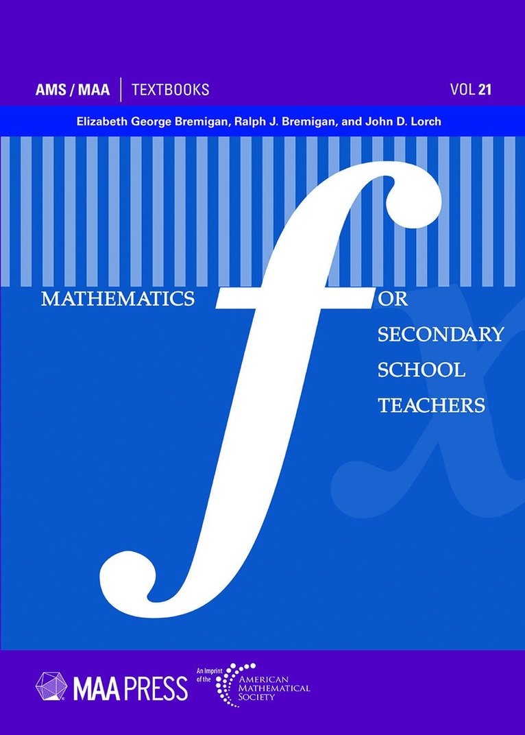 Elizabeth George Bremigan, Ralph J. Bremigan, John D. Lorch - Mathematics for Secondary School Teachers, Häftad. Tillgänglighet: Tillfälligt slut