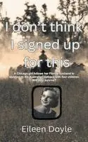 Eileen Doyle - I Don't Think I Signed Up For This, Inbunden. Tillgänglighet: Lägg i varukorg