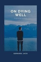 Edward Jack - On Dying Well, Häftad