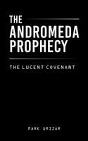 Mark Urizar - Andromeda Prophecy, Inbunden