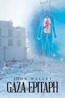 John Walley - Gaza Epitaph, Häftad. Tillgänglighet: Lägg i varukorg