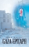 John Walley - Gaza Epitaph, Inbunden. Tillgänglighet: Lägg i varukorg