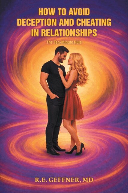R.E. Geffner MD - How to Avoid Deception and Cheating in Relationships, E-bok