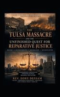 Dony Dessam - Tulsa Massacre and the Unfinished Quest for Reparative Justice, Inbunden