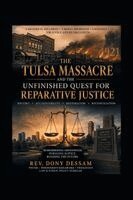 Dony Dessam - Tulsa Massacre and the Unfinished Quest for Reparative Justice, Häftad