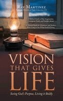 Ray Martinez - Vision That Gives Life, Häftad. Tillgänglighet: Lägg i varukorg