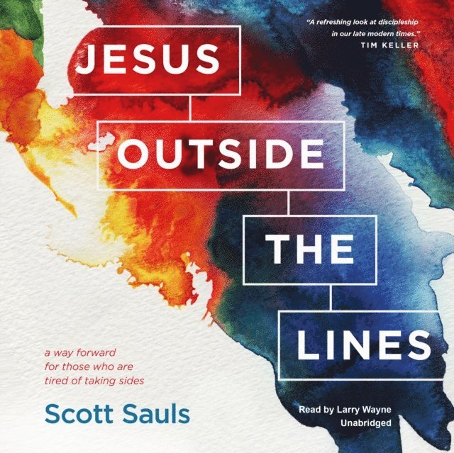 Scott Sauls - Jesus outside the Lines, Ljudbok
