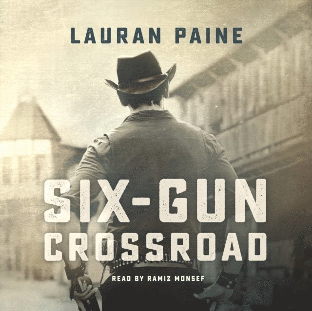 Lauran Paine - Six-Gun Crossroad, Ljudbok