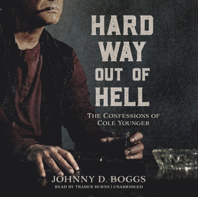 Johnny D. Boggs - Hard Way Out of Hell, Ljudbok