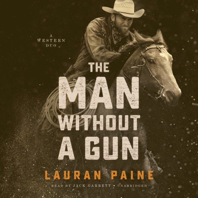 Lauran Paine - Man without a Gun, Ljudbok