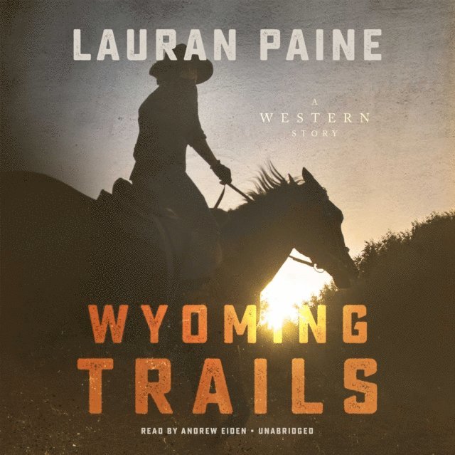 Lauran Paine - Wyoming Trails, Ljudbok