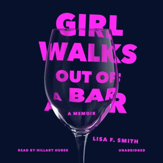Lisa F. Smith - Girl Walks Out of a Bar, Ljudbok