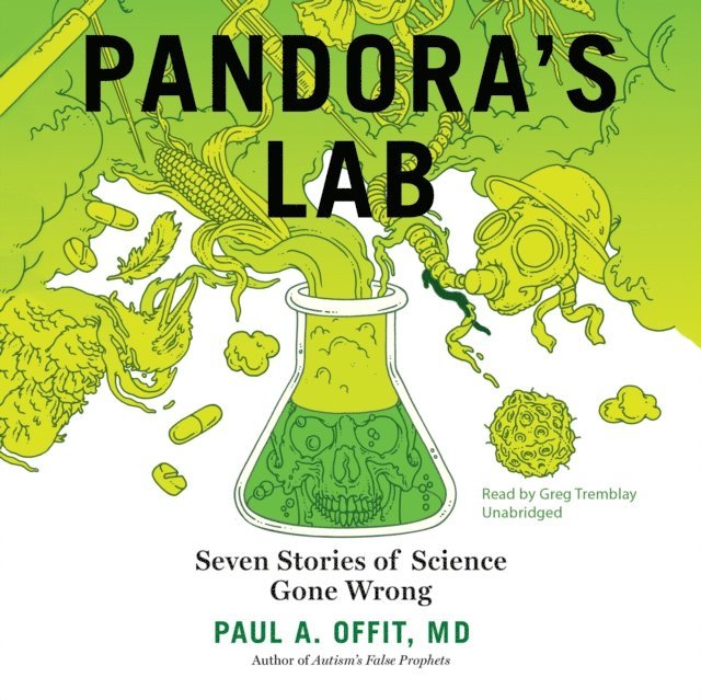 Paul A.  Offit MD - Pandora's Lab, Ljudbok