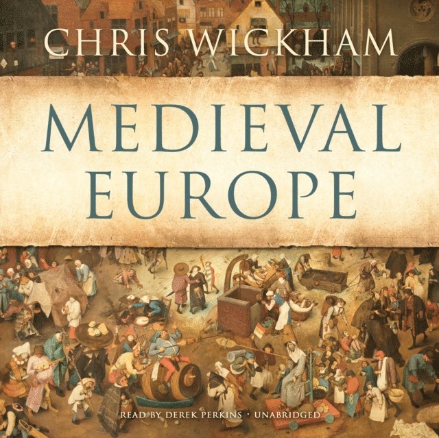 Chris Wickham - Medieval Europe, Ljudbok