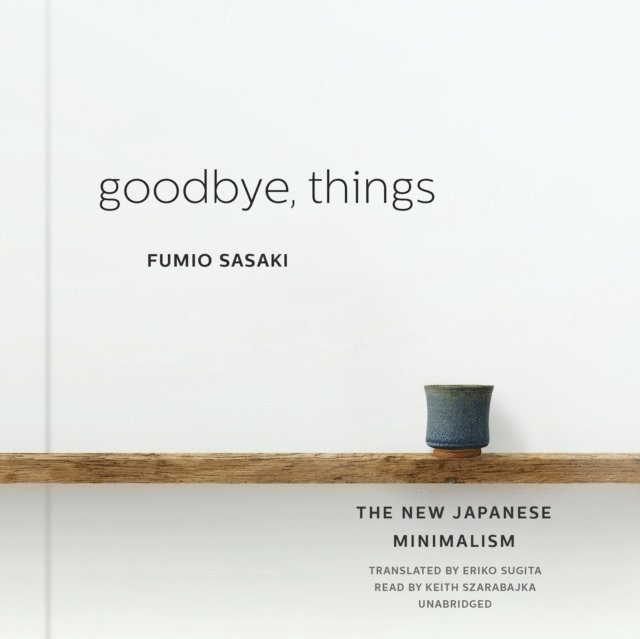 Fumio Sasaki - Goodbye, Things, Ljudbok