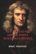 Newton and His Apple & Simple Newtonian Physics
